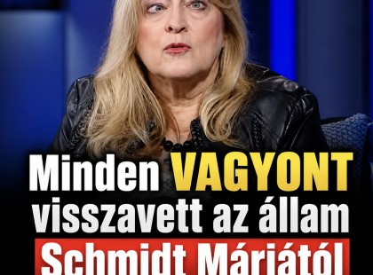 Minden VAGYONT visszavett az állam Schmidt Máriától-vége a KEKVA-nak!