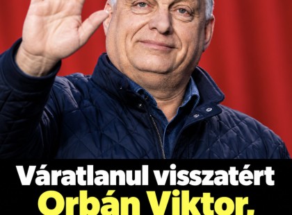 Váratlanul visszatért  Orbán Viktor , azonnal elkezdte visszavenni a hatalmat!
