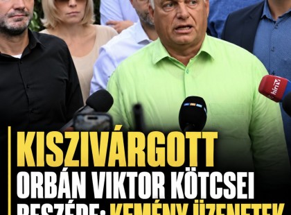 Kiszivárgott Orbán Viktor kötcsei beszéde: kemény üzenetek hangzottak el!