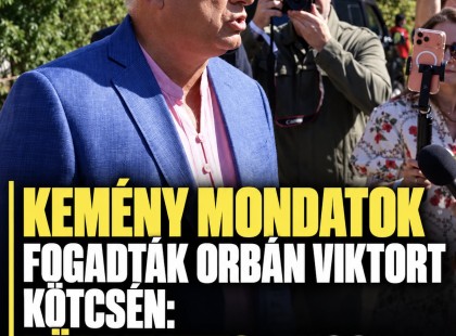 Kemény mondatok fogadták Orbán Viktort Kötcsén: – döbbenetes, ahogy reagált