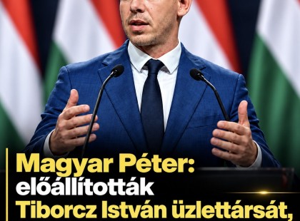 Magyar Péter: előállítottákTiborcz István üzlettársát az egyik leggazdagabb magyart! Cikk a hozzászólásoknál olvasható >>>