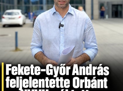 Fekete-Győr András feljelentette Orbán Viktort az NVVH-nál tett kijelentései miatt ⬇️