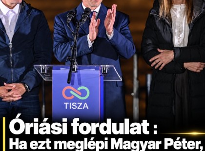 Óriási fordulat : Ha ezt meglépi Magyar Péter, máris megnyerte a 2030-as választást!