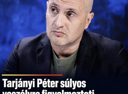 Tarjányi Péter súlyos veszélyre figyelmezteti Magyar Pétert a megtámadása után !