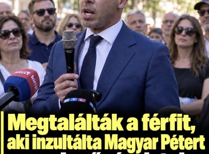 Megtalálták a férfit, aki inzultálta Magyar Pétert – meglepő részletek derültek ki róla!