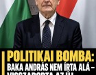 Politikai bomba: Baka András nem írta alá – visszadobta az új törvénytervezetet!