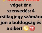 Október ELEJÉN véget ér a szenvedés: 4 csillagjegy számára jön a boldogság és a siker! ♋♈👇