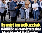 Ismét imádkoztak Gödöllőn a letartóztatásban lévő Hankó Balázsért - részletek