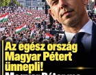 Az egész ország Magyar Pétert ünnepli! Magyar Péter ma történelmet írt!