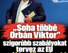 Soha többé Orbán Viktor – szigorúbb szabályokat tervez az EU az új tagállamoknak! 👇 𝗖𝗶𝗸𝗸 𝗮 𝗵𝗼𝘇𝘇𝗮́𝘀𝘇𝗼́𝗹𝗮́𝘀𝗯𝗮𝗻