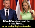 Dúró Dóra olyat szólt be TISZÁNAK ......., ez az eddigi legkeményebb kritika !