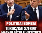Politikai bomba! Toroczkai szerint Magyar Péter elveszítheti a miniszterelnöki széket!