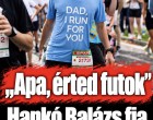 „Apa, érted futok” – Hankó Balázs fia 30 kilométert teljesített, Orbán Viktor is üzent neki