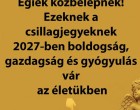 Égiek közbelépnek! Ezeknek a csillagjegyeknek 2027-ben boldogság, gazdagság és gyógyulás vár az életükben 👇
