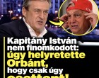 Kapitány István nem finomkodott: úgy helyretette Orbánt, hogy csak úgy csattant!