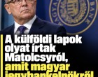 A külföldi lapok olyat írtak Matolcsyról, amit magyar jegybankelnökről még soha!