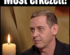 1 perce érkezett! Ma reggel jött a hír Molnár Gusztávról :Gyertyát is gyújtottak. Rengetegen küldik most jókívánságaikat.