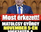Most érkezett! Matolcsy György november 5 -én visszatér a parlamentbe!