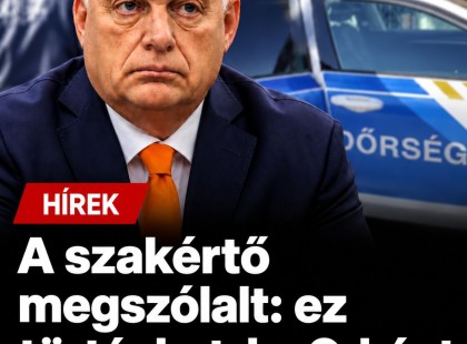 A szakértő megszólalt : ez történhet, ha Orbánt őrizetbe veszik!