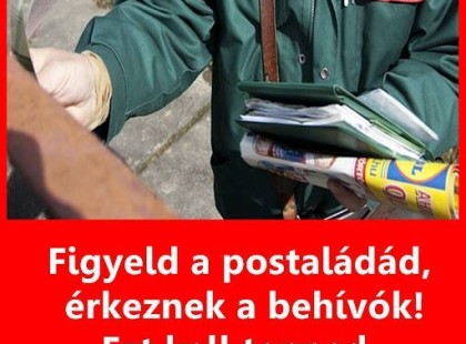Postán érkezik a behívó! Kötelező Magyarországon, senki nem bújhat ki alóla! ? Cikk a hozzászólásoknál >>>