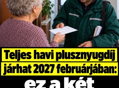 Teljes havi plusznyugdíj járhat 2027 februárjában: ez a két feltétel dönt