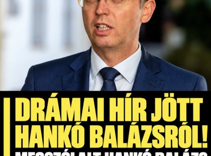 Drámai hír jött Hankó Balázsról a felesége jelentette be