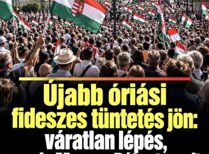 Újabb óriási fideszes tüntetés jön: váratlan lépés, amely Magyar Péter terveit is keresztülhúzhatja! A cikk kommentben