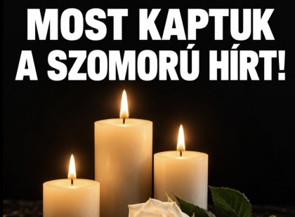 Feketébe borult a reggel: megrendítő hír érkezett, nagy névtől kell végső búcsút vennünk!