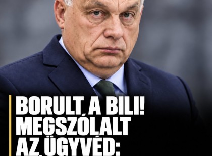 Borult a bili! Megszólalt az ügyvéd: Már eljutottak Orbánig