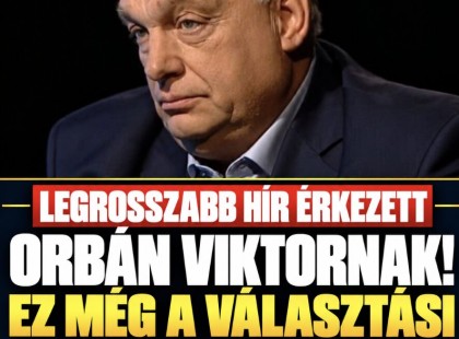 Legrosszabb hír érkezett Orbán Viktornak! Ez még a választási vereségnél is súlyosabb!
