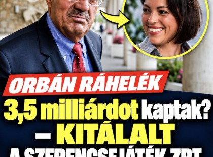 ORBÁN RÁHELÉK 3,5 milliárdot kaptak? – KITÁLALT A SZERENCSEJÁTÉK ZRT. korábbi vezetője!