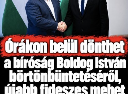 Órákon belül dönthet a bíróság Boldog István börtönbüntetéséről, újabb fideszes mehet rács mögé