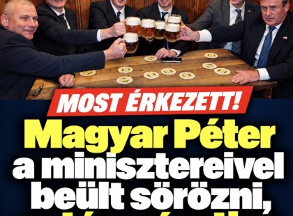 MOST ÉRKEZETT! Magyar Péter a minisztereivel beült sörözni, aztán váratlan dolog történt