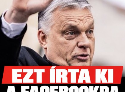 Nem hiszed el de ezt írta ki a Facebookra Orbán Viktor