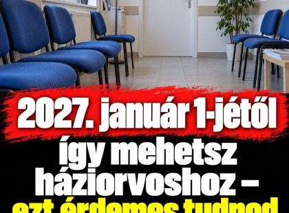 2027.Január 1-jétől így mehetsz háziorvoshoz – ezt érdemes tudnod a vizsgálat előtt! ????? ? ?????́???́??́?????́?!